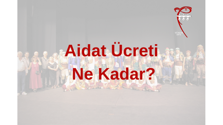 Aidat ücreti ne kadar? 