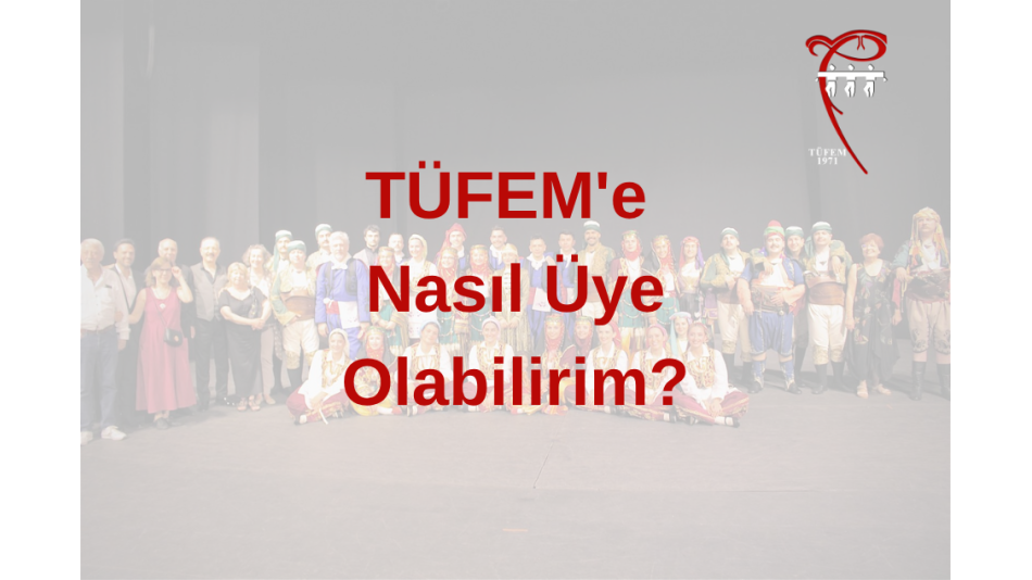 TÜFEM'e nasıl üye olabilirim?