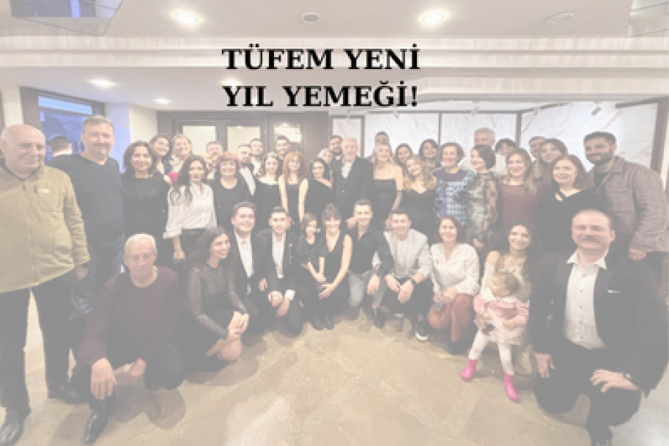 TÜFEM Yeni Yıl Yemeği!
